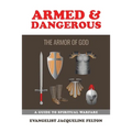 Armed & Dangerous: The Armor of God
