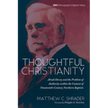 Thoughtful Christianity: Alvah Hovey and the Problem of Authority Within the Context of Nineteenth-Century Northern Baptists