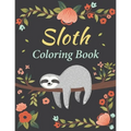Sloth Coloring Book: Amazing 35 Beautiful Coloring Pages for Sloth Lovers & Adults Relaxation with Stress Relieving Sloth Designs