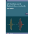 Ultrafast Lasers and Optics for Experimentalists (Second Edition)