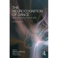 The Neurocognition of Dance: Mind, Movement and Motor Skills