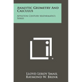 Analytic Geometry and Calculus: Appleton Century Mathematics Series