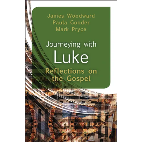 Journeying with Luke: Reflections on the Gospel