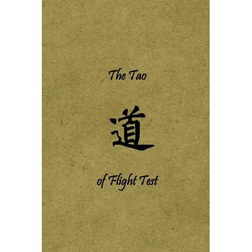 The Tao of Flight Test: Principles to Live By