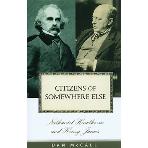 Citizens of Somewhere Else: Nathaniel Hawthorne and Henry James