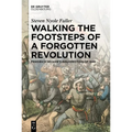 Walking the Footsteps of a Forgotten Revolution: Friedrich Hecker's Insurrection of 1848