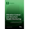 Vibration Control and Structure Health Monitoring