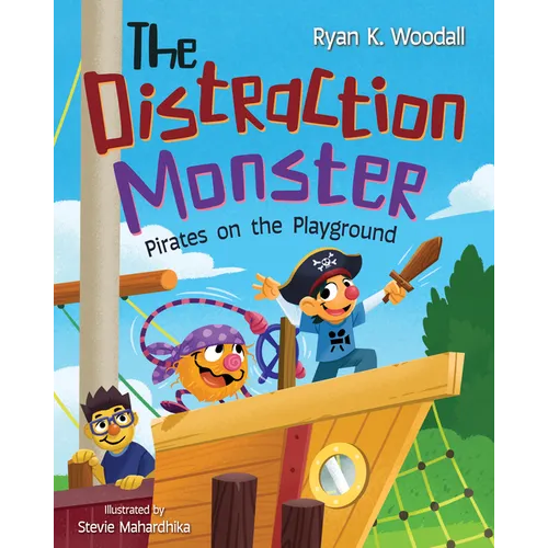 The Distraction Monster: Pirates on the Playground