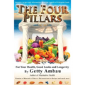 The Four Pillars For Your Health, Good Looks and Longevity