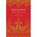 Name Me a Word: Indian Writers Reflect on Writing