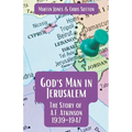 God's Man in Jerusalem: The Story of A.F. Atkinson - 1939 to 1947