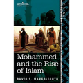 Mohammed and the Rise of Islam