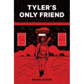 Tyler's Only Friend