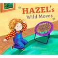 Hazel's Wild Moves: An ADHD Story