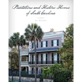 Plantations and Historic Homes of South Carolina