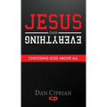 Jesus Over Everything: Choosing God Above All