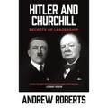 Hitler and Churchill: Secrets of Leadership