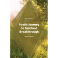 Poetic Journey to Spiritual Breakthrough: Poetic Journey to a Promised Life