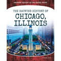Haunted History of Chicago, Illinois
