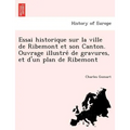 Essai historique sur la ville de Ribemont et son Canton. Ouvrage illustré de gravures, et d'un plan de Ribemont