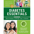 Diabetes Essentials: Tips and Recipes to Manage Type 2 Diabetes
