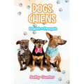Dogs Chiens: A dual language book. Un livre bilingue.