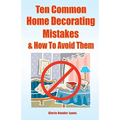 Ten Common Home Decorating Mistakes & How To Avoid Them