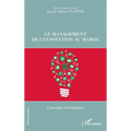 Le management de l'innovation au Maroc: Concepts et Pratiques