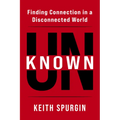 Unknown: Finding Connection in a Disconnected World