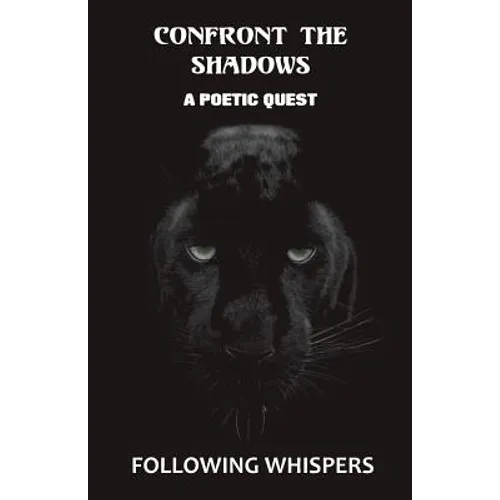 Confront The Shadows: A Poetic Quest