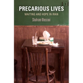Precarious Lives: Waiting and Hope in Iran