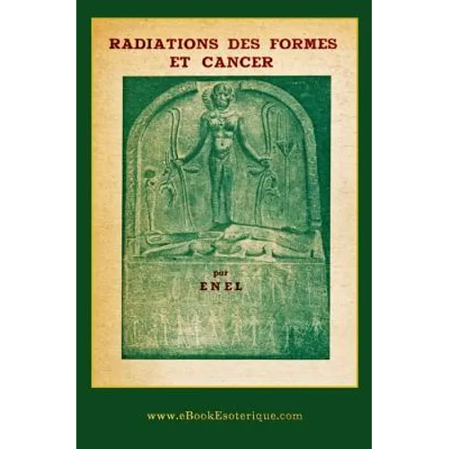 Radiations des Formes et cancer: Les vibrations des formes et des substances