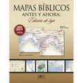 Mapas Bíblicos Antes Y Ahora: Edición de Lujo: Edición Nueva Y Ampliada