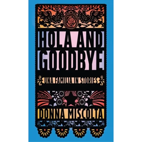 Hola and Goodbye: Una Familia in Stories