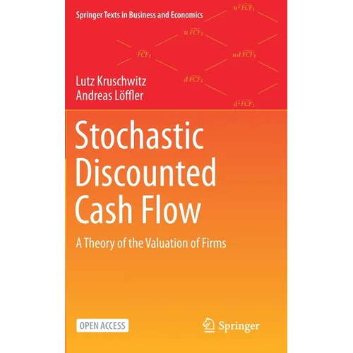 Stochastic Discounted Cash Flow: A Theory of the Valuation of Firms