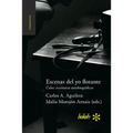 Escenas del yo flotante. Cuba: escrituras autobiográficas