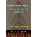 MIDI and ARDUINO: Organ Bass Pedal Encoders