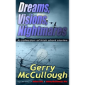 Dreams, Visions, Nightmares: A collection of eight literary and award-winning Irish stories