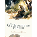 The Gethsemane Prayer