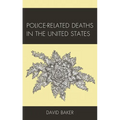 Police-Related Deaths in the United States