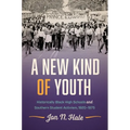 A New Kind of Youth: Historically Black High Schools and Southern Student Activism, 1920-1975