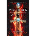 Wanderer of the Worlds: The Crossing, Book Two