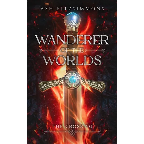 Wanderer of the Worlds: The Crossing, Book Two