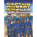 Captain Robert Smalls: The Greatest Civil War Hero; Book One