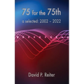 75 for the 75th: Selected: 2002-2022