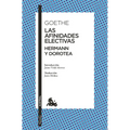 Las Afinidades Electivas. Hermann Y Dorotea / Elective Affinities. Hermann and Dorotea