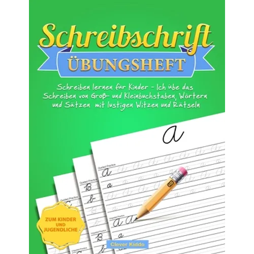 Schreibschrift Übungsheft: Schreiben lernen für Kinder - Ich übe das Schreiben von Groß- und Kleinbuchstaben, Wörtern und Sätzen mit lustigen Witzen u