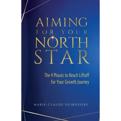 Aiming for Your North Star: The 4 Phases to Reach Liftoff for Your Growth Journey
