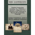 Pipeline Construction Company, Inc., Petitioner, V. Samuel H. Jaffee et al. U.S. Supreme Court Transcript of Record with Supporting Pleadings