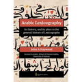 Arabic Lexicography - Its history, and its place in the general history of Lexicography